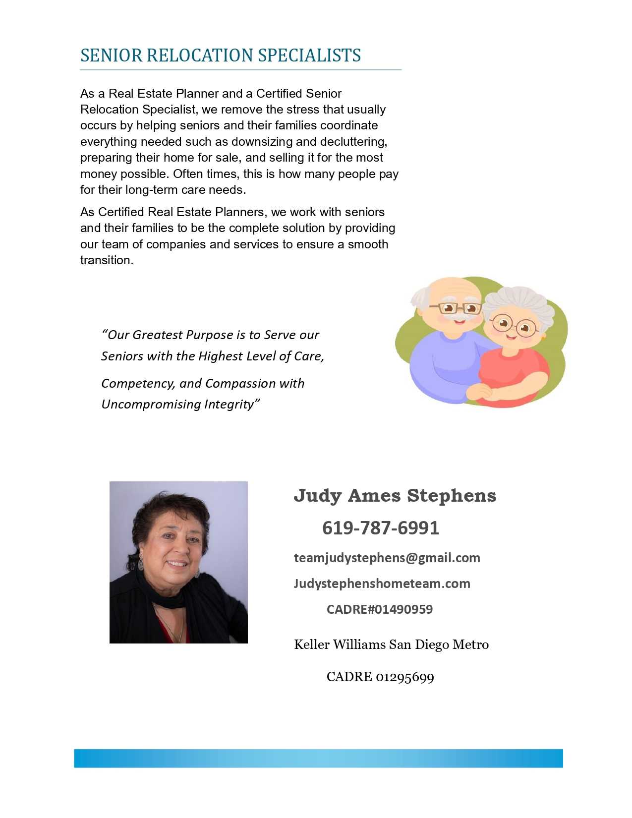 SENIOR RELOCATION SPECIALISTS. As a Real Estate Planner and a Certified Senior Relocation Specialist...